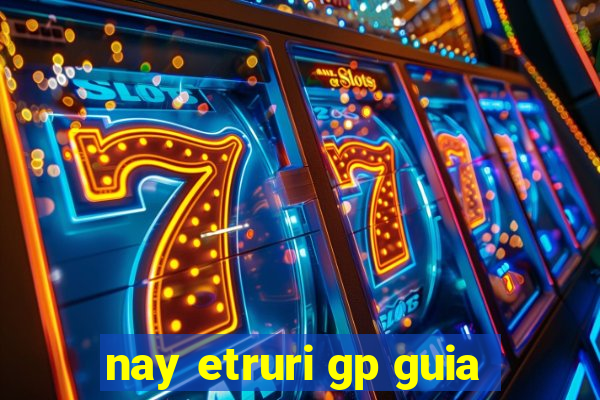 nay etruri gp guia